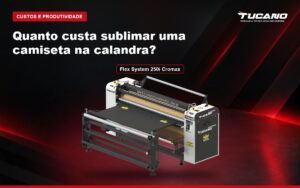 Calandra sublimática Tucano utilizada na produção de camisetas