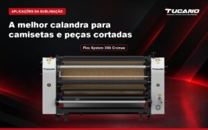 Calandra Tucano utilizada em processo de sublimação têxtil